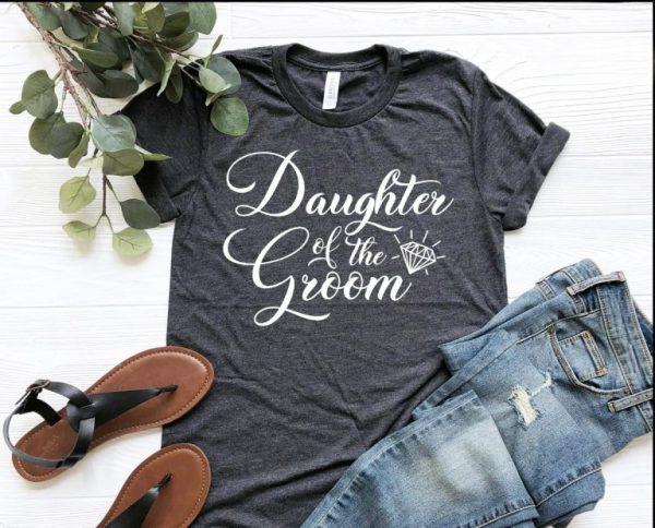 Daughter Of The Groom Shirt Wedding Shirt Bridal Shirt