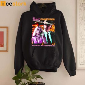 Barbenheimer The World Changes Forever Hoodie