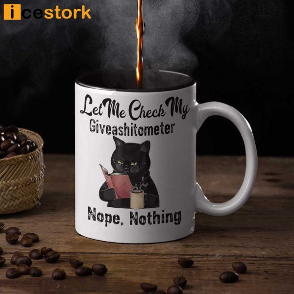 Black Cat Let Me Check My Giveashitometer Nope Nothing Coffee Mug