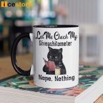 Black Cat Let Me Check My Giveashitometer Nope Nothing Coffee Mug