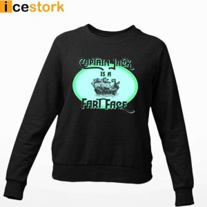 Captain Jack Is A Fart Face T Shirt 2 1000x1000