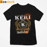 It’s A Keri Thing You Wouldn’t Understand shirt, SweatShirt, Hoodie