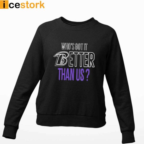 John Harbaugh Who’s Got It Better Than Us T-shirt Sweatshirt Hoodie