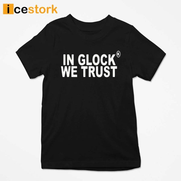 Kickz Galore In Glock We Trust Shirt, Sweatshirt, Hoodie