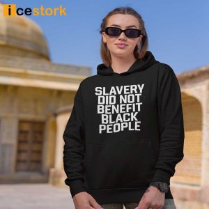 Kingobi Slavery Did Not Benefit Black People Shirt