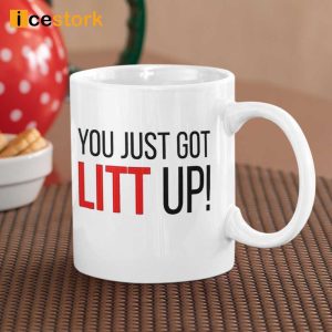 Louis Litt You Just Got Litt Up Mug