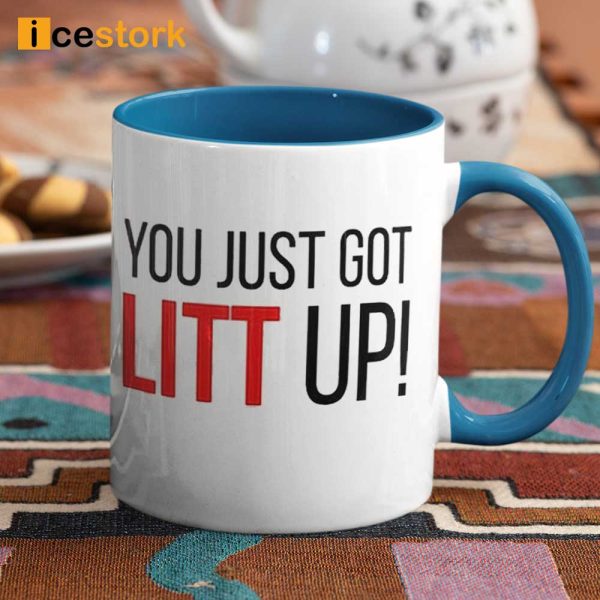Louis Litt You Just Got Litt Up Mug