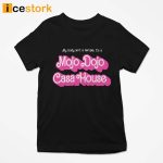 My Body Isn’t A Temple It’s A Mojo Dojo Casa House Shirt