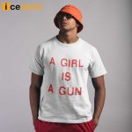 Pleasures A Girl Is A Gun Shirt