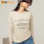 Rule 1 Don’t Play With Nobody Rule 2 Don’t Let Nobody Play With You Shirt