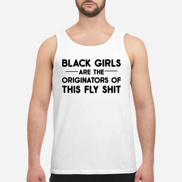 Black girls are the originators of this fly shirt