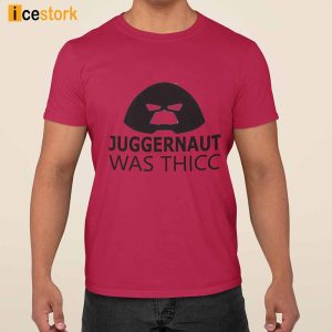 Anthony Oliveira Juggernaut Was Thicc Shirt 3