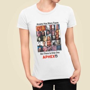 Anxiety Has Many Faces But There Is Only One Aphex Shirt