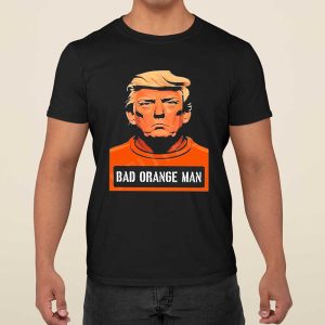 Bad Orange Man Donald Trump Mugshot Shirt