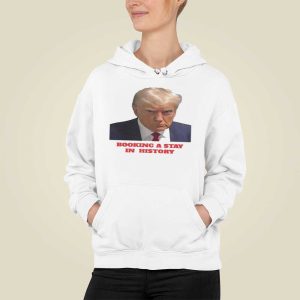 Booking A Stay In History Donald Trump Mug Shot Shirt