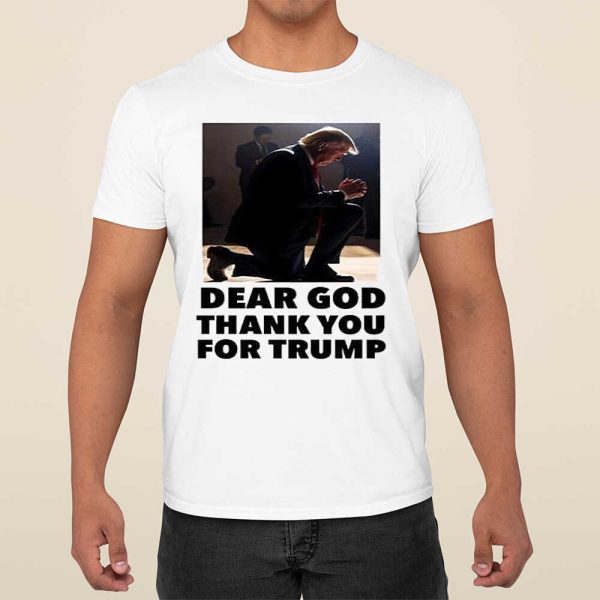 Dear God Thank You For Trump Shirt, Hoodie, Sweatshirt
