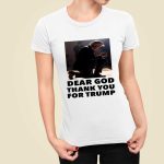 Dear God Thank You For Trump Shirt, Hoodie, Sweatshirt