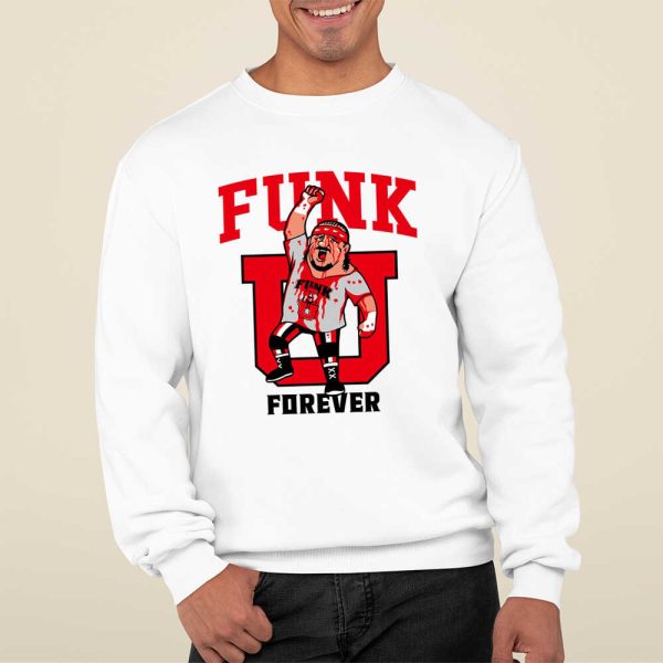 Forever Terry Funk Shirt, Hoodie, Sweatshit