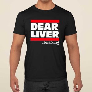 Forgiato Blow Dear Liver I'm Sorry Shirt