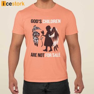 Gods Children Are Not For Sale Shirt