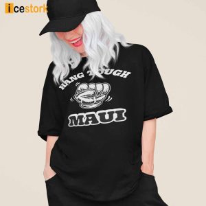 Hang Tough Maui Shirt