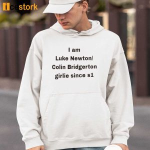 I Am Luke Newton Colin Bridgerton Girlie Since S1 Shirt