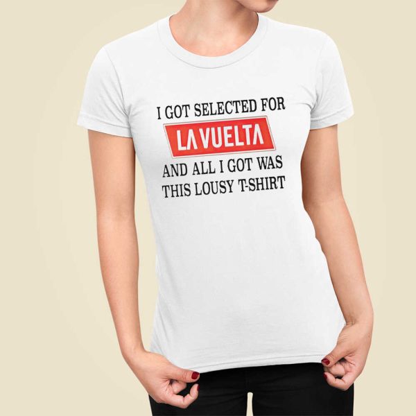 I Got Selected For La Vuelta And All I Got Was This Lousy T-Shirt