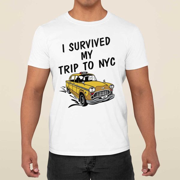 I Survived My Trip To NYC T-Shirt, Hoodie, Sweatshirt