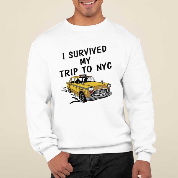 I Survived My Trip To NYC T-Shirt, Hoodie, Sweatshirt