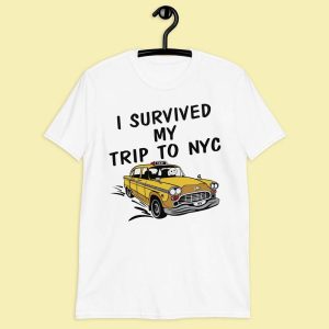 I Survived My Trip To NYC T Shirt