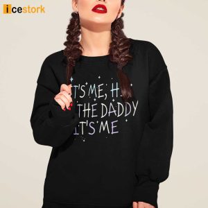 It's Me Hi I'm the Daddy It's Me Shirt