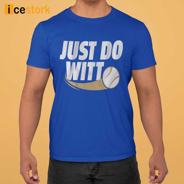 Just Do Witt Shirt, Hoodie, Woman T-shirt