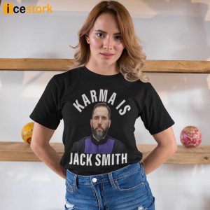 Karma Is Jack Smith Shirt