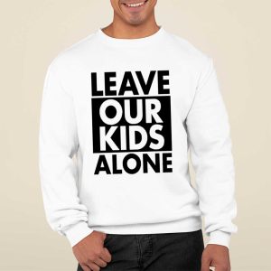 Leave Our Kids Alone Shirt