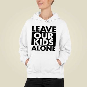 Leave Our Kids Alone Shirt