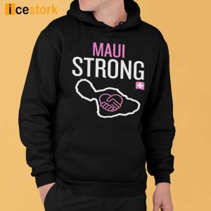 Maui Strong Shirt 1