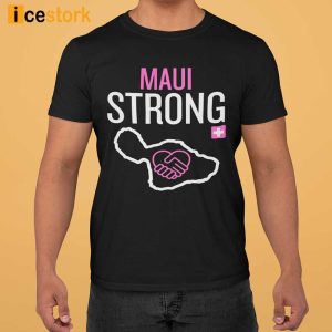 Maui Strong Shirt 2