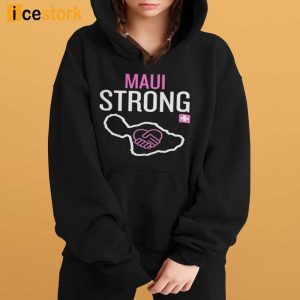 Maui Strong Shirt 3