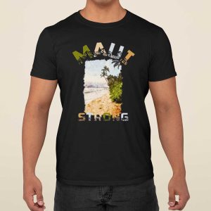 Maui Strong Shirt Fundraiser Lahaina Strong Shirt