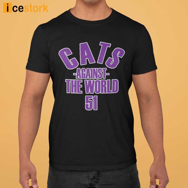 Mike Bajakian Pat Fitzgerald Cats Against The World 51 Shirt