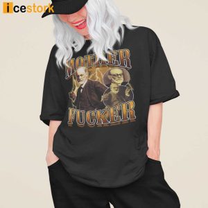 Mother Fucker Shirt 3