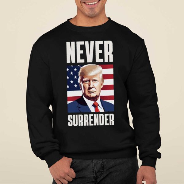 Never Surrender Trump Mugshot Shirt, Hoodie, Sweatshirt