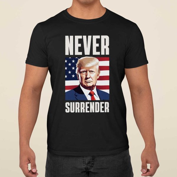 Never Surrender Trump Mugshot Shirt, Hoodie, Sweatshirt
