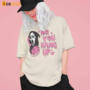 No You Hang Up Scream Sweatshirt 1