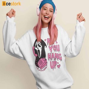 No You Hang Up Scream Sweatshirt 2