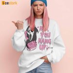 No You Hang Up Scream Sweatshirt