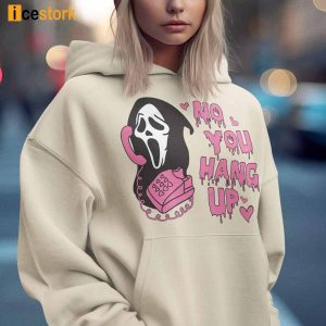 No You Hang Up Scream Sweatshirt