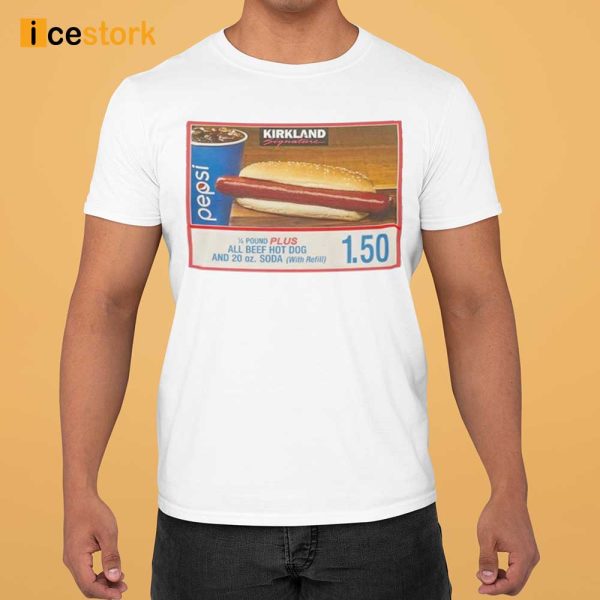 Quirked Cobain Costco Hot Dog Combo If You Raise The Price Of The Fucking Hot Dog I Will Kill You Shirt