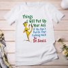 Things I Will Put Up Your Ass Dr.Seuss Shirt