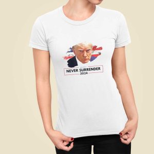 Trump never Surrender Trump Mugshot shirt